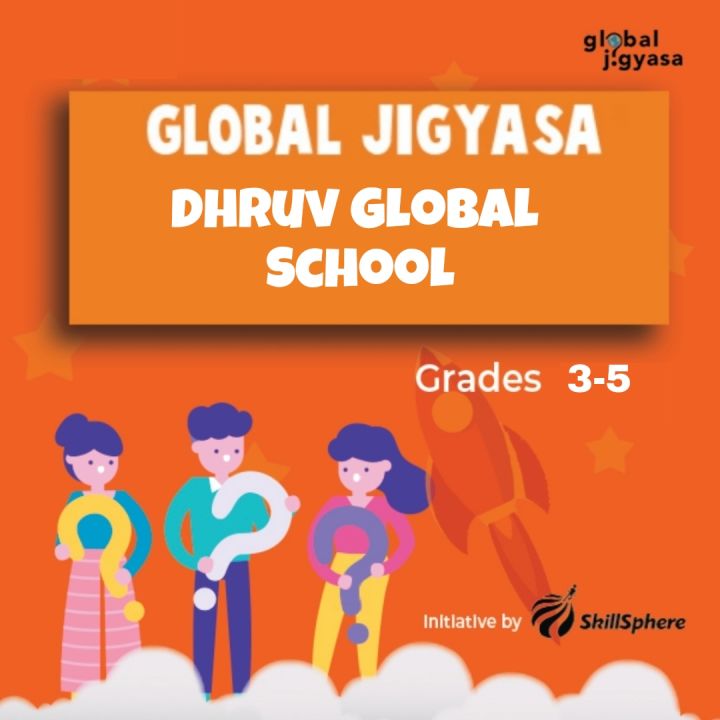 Grades 3 to 5 global jigyasa weekly school quizzes dhruv global school