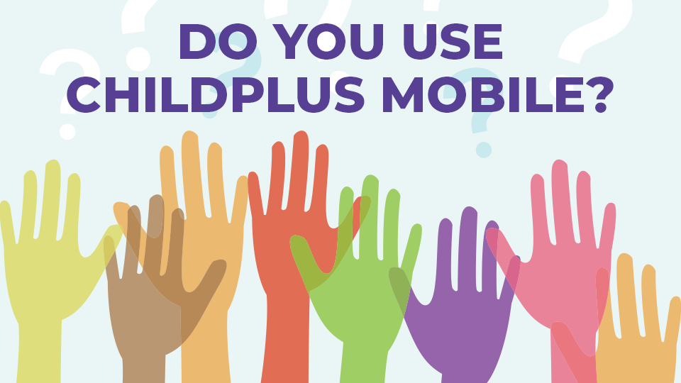 do-you-use-childplus-mobile